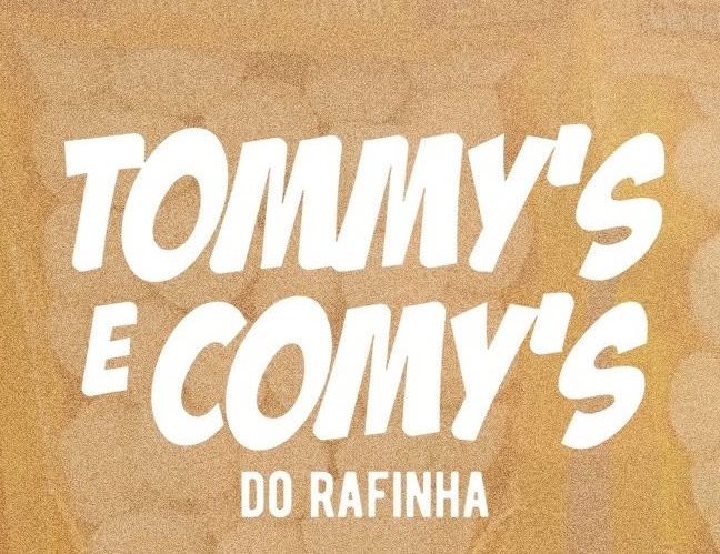 Tommy's e Comy's do Rafinha